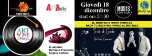 Giovedì 18 dicembre alle ore 22.00 Art Wine & Vinyl al Moses di Napoli