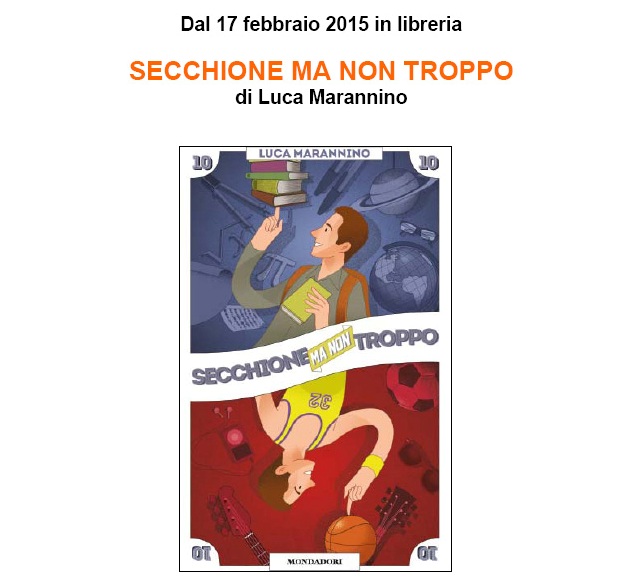  “Secchione ma non troppo”di Luca Marannino dal 17 febbraio in libreria