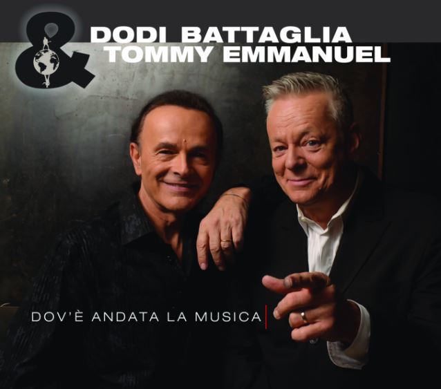  Oggi esce “Dov’è andata la musica”, il disco d’inediti di Dodi Battaglia e Tommy Emmanuel
