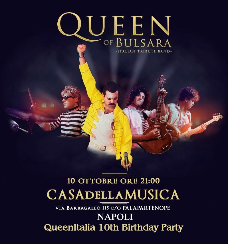  Napoli, sabato 10 ottobre Queen of Bulsara Live – QueenItalia 10th Birthday Party