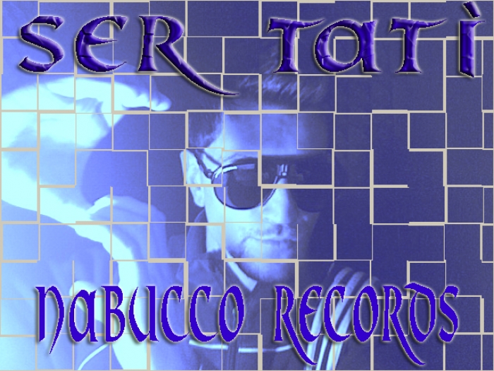  Nabucco records presenta dalla Puglia Ser Tatì