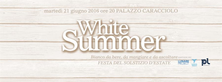  Città del gusto Napoli dà il benvenuto all’estate con il White Summer