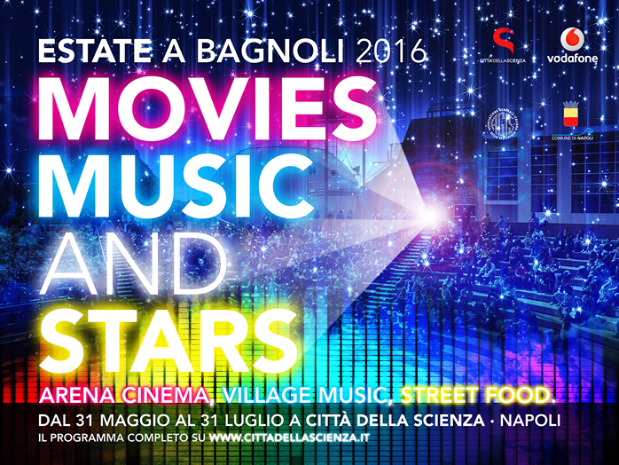  Estate a Bagnoli “Movies music and stars” a Città della Scienza