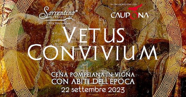  Vetus Convivium: la cena antica “in stile Pompeiano” tra i vigneti del Vesuvio