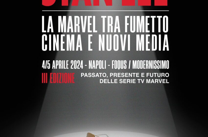  Napoli, al via la terza edizione di “Nel nome di Stan Lee. La Marvel tra fumetto, cinema e nuovi media”